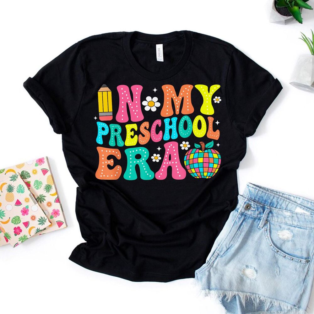 In My Preschool Era Shirt Teacher First Day Of Pre-k Shirt Unisex Standard T-Shirt black s